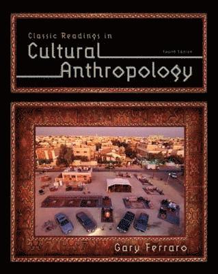 Gary Ferraro - Classic Readings in Cultural Anthropology, Häftad