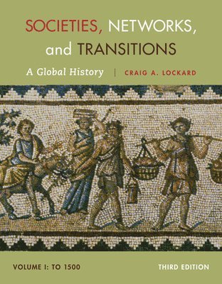 bokomslag Societies, Networks, and Transitions, Volume I: To 1500