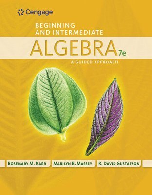 Rosemary Karr, Marilyn Massey, R. David Gustafson - Student Workbook for Karr/Massey/Gustafson's Beginning and Intermediate Algebra: A Guided Approach, 7th, Häftad