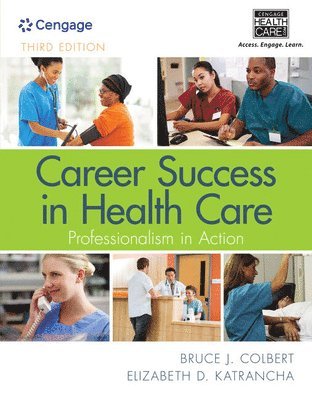 Bruce Colbert, Elizabeth Katrancha - Career Success in Health Care: Professionalism in Action, Häftad