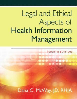 Legal and Ethical Aspects of Health Information Management 1