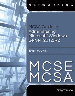 MCSA Guide to Administering Microsoft Windows Server 2012/R2, Exam 70-411 1