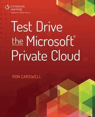 Ron Carswell - Test Drive the Microsoft Private Cloud, Häftad