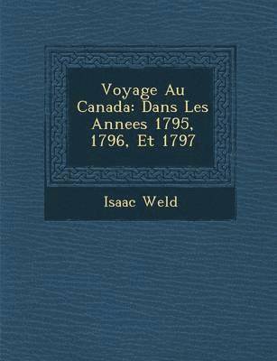 Isaac Weld - Voyage Au Canada, Häftad