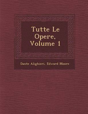 bokomslag Tutte Le Opere, Volume 1