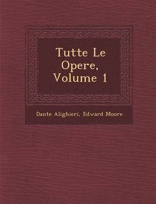 bokomslag Tutte Le Opere, Volume 1