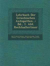 bokomslag Lehrbuch Der Griechischen Antiquit Ten...: Bd., 1. Abt. Rechtsaltert Mer