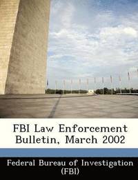 bokomslag FBI Law Enforcement Bulletin, March 2002