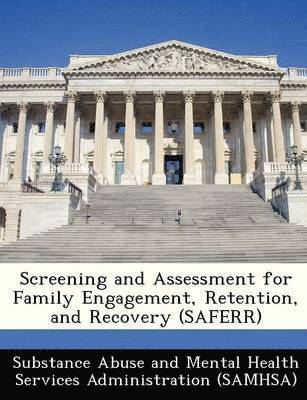 Screening and Assessment for Family Engagement, Retention, and Recovery (Saferr), Häftad