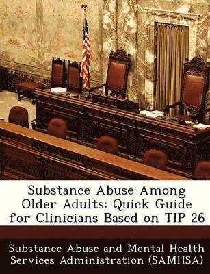 Substance Abuse Among Older Adults 1