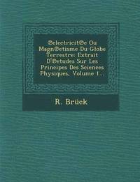 bokomslag Electricit E Ou Magn Etisme Du Globe Terrestre