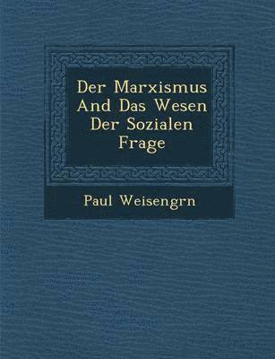 bokomslag Der Marxismus and Das Wesen Der Sozialen Frage