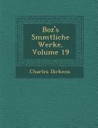 bokomslag Boz's S Mmtliche Werke, Volume 19