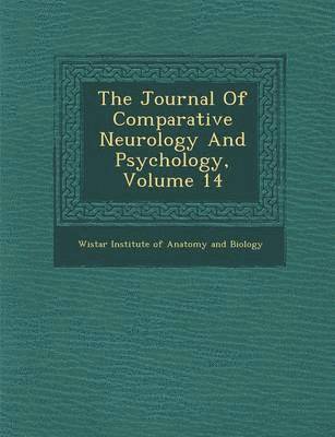 bokomslag The Journal of Comparative Neurology and Psychology, Volume 14