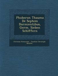bokomslag Phoberon Thauma de Septem Dormientibus, Germ. Sieben Schl Ffern