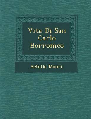 Vita Di San Carlo Borromeo 1