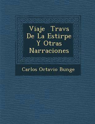 Viaje   Trav s De La Estirpe Y Otras Narraciones 1