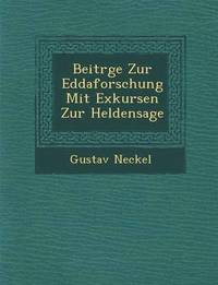 bokomslag Beitr GE Zur Eddaforschung Mit Exkursen Zur Heldensage