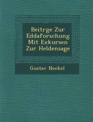 bokomslag Beitr GE Zur Eddaforschung Mit Exkursen Zur Heldensage