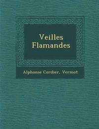 bokomslag Veill&#65533;es Flamandes