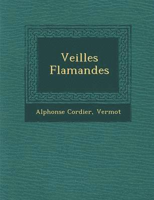 bokomslag Veill&#65533;es Flamandes