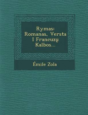 Emile Zola - Rymas: Romanas, Versta I Francuz Kalbos..., Häftad