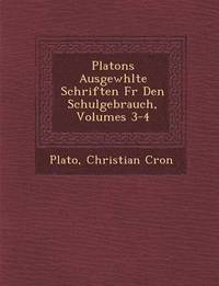 bokomslag Platons Ausgew Hlte Schriften Fur Den Schulgebrauch, Volumes 3-4