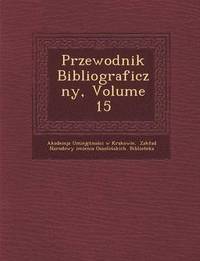 bokomslag Przewodnik Bibliograficzny, Volume 15