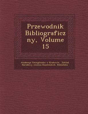 bokomslag Przewodnik Bibliograficzny, Volume 15