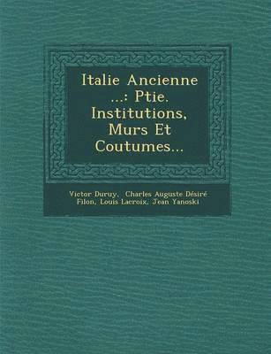 Victor Duruy, Louis LaCroix, Louis Lacroix - Italie Ancienne ..., Häftad
