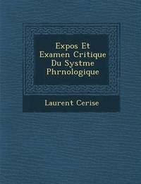 bokomslag Expos Et Examen Critique Du Syst Me Phr Nologique