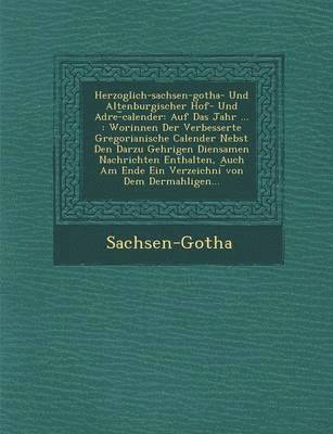 bokomslag Herzoglich-Sachsen-Gotha- Und Altenburgischer Hof- Und Adre- Calender