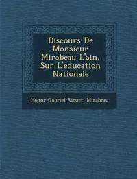 bokomslag Discours de Monsieur Mirabeau L'Ain, Sur L'Education Nationale