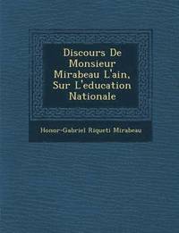 bokomslag Discours de Monsieur Mirabeau L'Ain, Sur L'Education Nationale