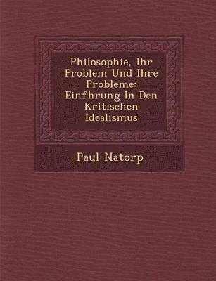 Philosophie, Ihr Problem Und Ihre Probleme 1