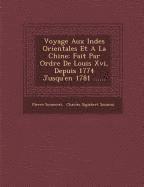 bokomslag Voyage Aux Indes Orientales Et a la Chine: Fait Par Ordre de Louis XVI, Depuis 1774 Jusqu'en 1781 ......