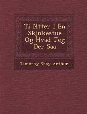 Ti N Tter I En Skj Nkestue Og Hvad Jeg Der SAA 1