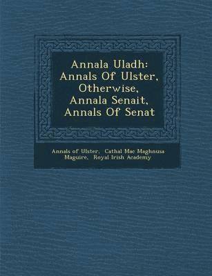 Annals Of Ulster, Cathal Mac Maghnusa Maguire, Royal Irish Academy - Annala Uladh, Häftad