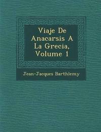 bokomslag Viaje De Anacarsis A La Grecia, Volume 1