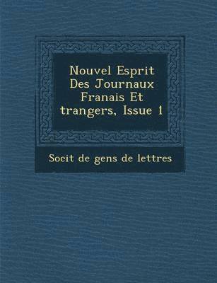 Nouvel Esprit Des Journaux Fran Ais Et Trangers, Issue 1 1