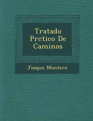 bokomslag Tratado Pr?ctico De Caminos