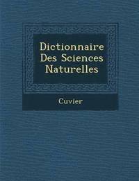 bokomslag Dictionnaire Des Sciences Naturelles