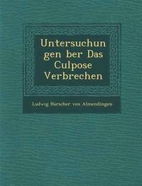 bokomslag Untersuchungen Ber Das Culpose Verbrechen