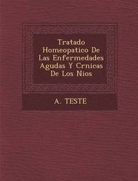 bokomslag Tratado Homeopatico De Las Enfermedades Agudas Y Cr&#65533;nicas De Los Ni&#65533;os