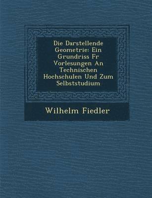 Die Darstellende Geometrie 1