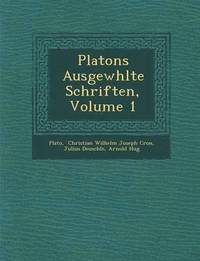 bokomslag Platons Ausgew Hlte Schriften, Volume 1