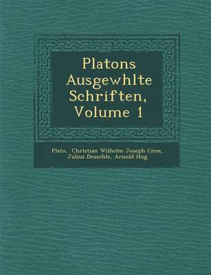 bokomslag Platons Ausgew Hlte Schriften, Volume 1