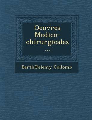 bokomslag Oeuvres Medico-chirurgicales...