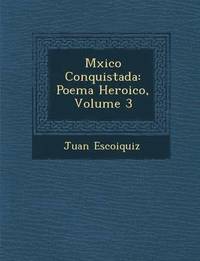 bokomslag M Xico Conquistada