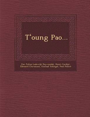Henri Cordier, Édouard Chavannes, Jan Julius Lodewijk Duyvendak - Tʻoung Pao..., Häftad